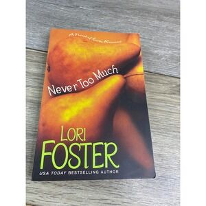 Never Too Much Lori Foster Erotic Romance Novel Paperback 2002 First Printing